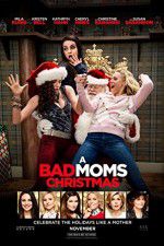 Watch A Bad Moms Christmas 2KMovies