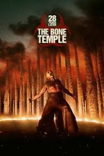 Watch 28 Years Later: The Bone Temple 2KMovies