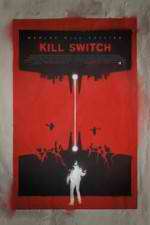 Watch Kill Switch 2KMovies
