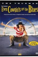 Watch Even Cowgirls Get the Blues 2KMovies