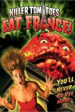 Watch Killer Tomatoes Eat France 2KMovies