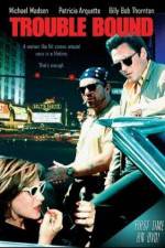 Watch Trouble Bound 2KMovies