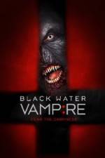Watch Black Water Vampire 2KMovies