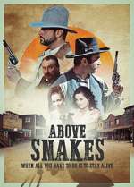 Watch Above Snakes 2KMovies