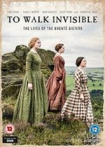 Watch Walk Invisible: The Brontë Sisters 2KMovies