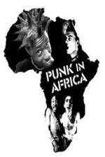 Watch Punk in Africa 2KMovies