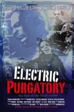 Watch Electric Purgatory The Fate of the Black Rocker 2KMovies