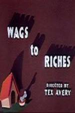 Watch Wags to Riches 2KMovies
