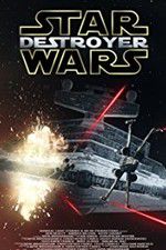 Watch Star Wars: Destroyer 2KMovies