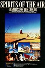 Watch Spirits of the Air, Gremlins of the Clouds 2KMovies
