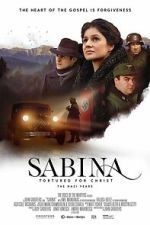 Watch Sabina - Tortured for Christ, the Nazi Years 2KMovies