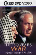 Watch The 50 Years War Israel and the Arabs 2KMovies