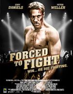 Watch Forced to Fight 2KMovies
