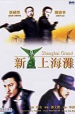 Watch Shanghai Grand 2KMovies