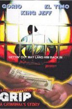 Watch Grip A Criminals Story 2KMovies