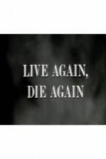 Watch Live Again, Die Again 2KMovies