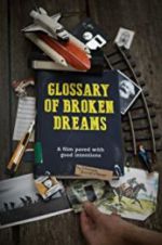 Watch Glossary of Broken Dreams 2KMovies
