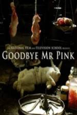 Watch Goodbye Mr. Pink 2KMovies