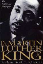 Watch Dr. Martin Luther King, Jr.: A Historical Perspective 2KMovies