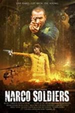 Watch Narco Soldiers 2KMovies