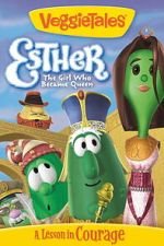 Watch VeggieTales: Esther, The Girl Who Became Queen 2KMovies