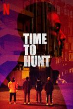 Watch Time to Hunt 2KMovies