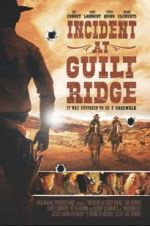 Watch Incident at Guilt Ridge 2KMovies