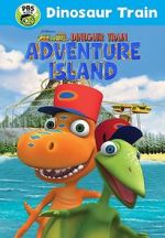 Watch Dinosaur Train: Adventure Island 2KMovies
