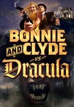 Watch Bonnie & Clyde vs. Dracula 2KMovies