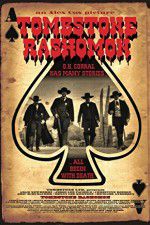 Watch Tombstone-Rashomon 2KMovies