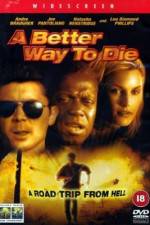 Watch A Better Way to Die 2KMovies