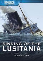 Watch Sinking of the Lusitania: Terror at Sea 2KMovies
