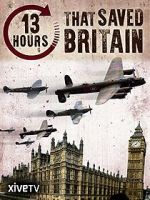 Watch 13 Hours That Saved Britain 2KMovies