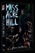 Watch Mass Acre Hill 2KMovies