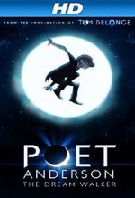 Watch Poet Anderson: The Dream Walker 2KMovies