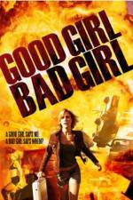 Watch Good Girl, Bad Girl 2KMovies
