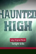 Watch Haunted High 2KMovies