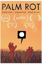 Watch Palm Rot 2KMovies