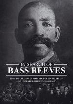 Watch In Search of Bass Reeves 2KMovies