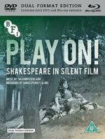 Watch Play On! Shakespeare in Silent Film 2KMovies
