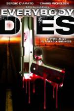 Watch Everybody Dies 2KMovies