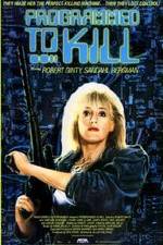 Watch Programmed to Kill 2KMovies