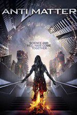 Watch Anti Matter 2KMovies