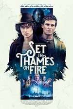 Watch Set the Thames on Fire 2KMovies