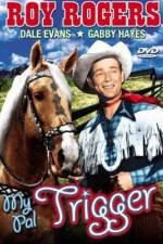 Watch My Pal Trigger 2KMovies