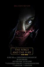 Watch Star Wars: The Force and the Fury 2KMovies