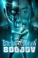 Watch Electric Dragon 80000 V 2KMovies