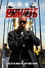 Watch Double Crossed 2KMovies
