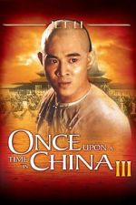 Watch Once Upon a Time in China III 2KMovies