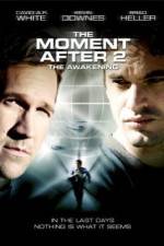 Watch The Moment After 2: The Awakening 2KMovies